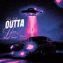 Outta Hea (feat. Major League Maal) [Explicit]