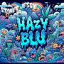 Hazy Blu (feat. DJ Stoner Jessie)