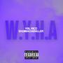 W.Y.H.A (feat. ShuniiaDaBaller) [Explicit]