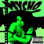 Psycho (Explicit)