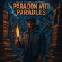 Paradox With Parables (feat. Phil Wasted) [Explicit]