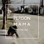 Perdon Mama