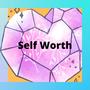 Self Worth (Explicit)