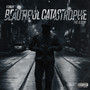 Beautiful Catastrophe (Explicit)