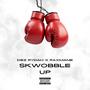 Skwobble Up (Explicit)