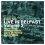 Live in Belfast, Vol. 2 (Extended Version)