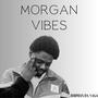 Morgan vibes (feat. Yeahlil kevin)