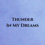 Thunder In My Dreams