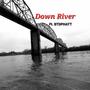 Down River (feat. BTDPHATT)