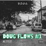 D.O.U.G. FLOWS #1 (Explicit)