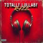 TOTALLY LULLABY