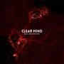 Clear Mind (Explicit)