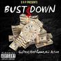 Bust Down (feat. Grandeur Gifted, Ybe Phame & Kii Active) [Explicit]