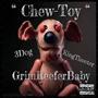 CHEW TOY (feat. GrimReeferBaby & LPTyoungHBK) [Explicit]