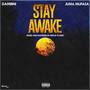 Stay Awake (feat. Juma Mufasa) [Explicit]