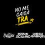 NO ME CAIGA TRA (feat. Esteban Siciliano & Diego Gabriel)