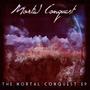 The Mortal Conquest EP (Explicit)