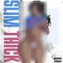 Slim Thick (Explicit)