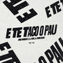 E Te Taco o Pau (Explicit)