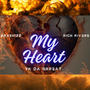 My heart (feat. Rich rivers & Arxshizz) [Explicit]