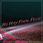 No Hay Final Feliz