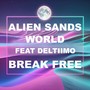 Break Free (feat. Deltiimo)