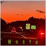 Waste (Explicit)