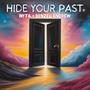 HIDE YOUR PAST (feat. Denzel Andrew)