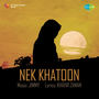 Nek Khatoon (Original Motion Picture Soundtrack)