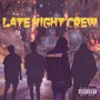 Late Night Crew (Explicit)