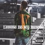 Lemme Do My Dance (Explicit)