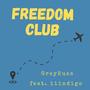 Freedom Club (feat. iiindigo) [Explicit]