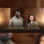 Uyarathin Uchiyil