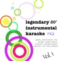 Legendary 80' Instrumental Karaoke Hq Vol. 1