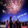 Gotta Do (Explicit)