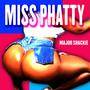 Miss Phatty (Explicit)