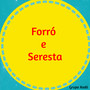 Forró e Seresta