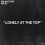 Lonely At The Top (feat. RX HECTOR) [Explicit]