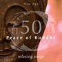 Peace of Buddha: 50 Relaxing Songs for Sleeping Peacefully with Background Music for Meditation, Pia