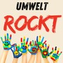 Umwelt rockt