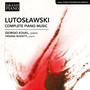 LUTOSŁAWSKI, W.: Piano Music (Complete) [Koukl, Rossetti]