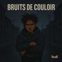 Bruits de Couloir (Explicit)
