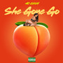 She Gone Go (Explicit)