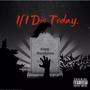 If I Die Today (feat. T-Stryngz) [Explicit]