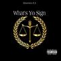 What's Yo Sign (Explicit)