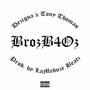 BrozB4Oz (feat. Tony Thomas) [Explicit]