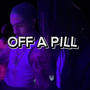 Off A Pill (Explicit)