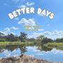 Better Days (feat. Tony Cota)