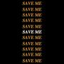 Save Me (Explicit)