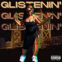 GLISTENIN' (Explicit)